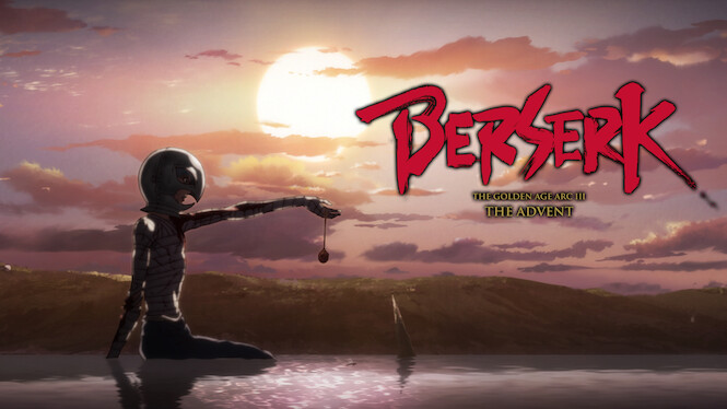 The three Berserk: The Golden Age Arc films are leaving Netflix on October  15 in Canada and US : r/Berserk